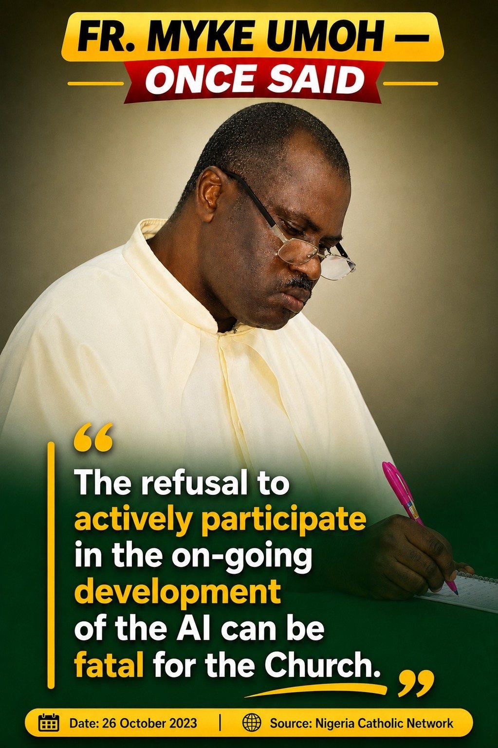 Quote card: “The refusal to actively participate in the on-going development of the AI can be fatal for the Church.”